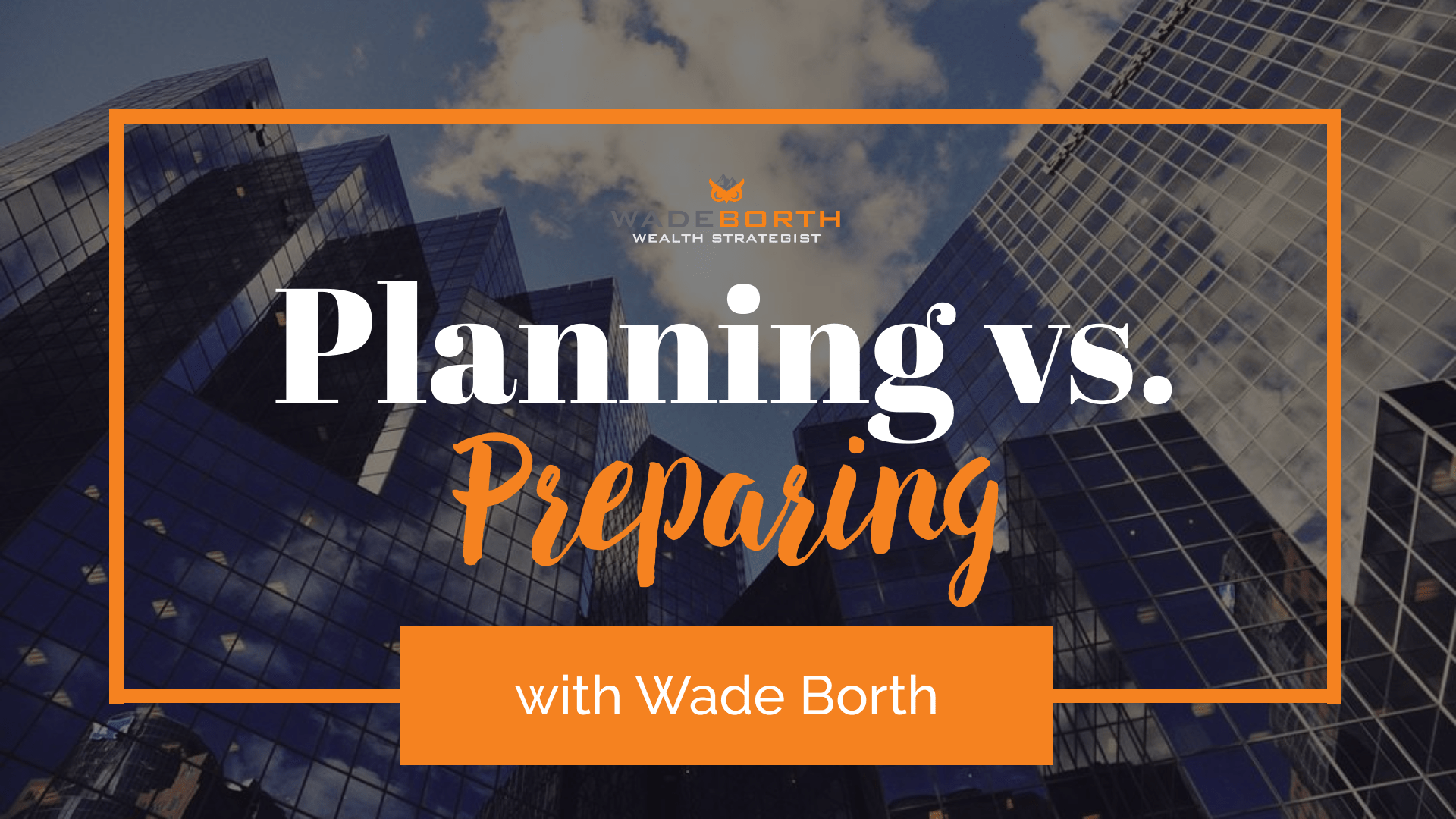 Planning vs. Preparing Sage Wealth Strategy