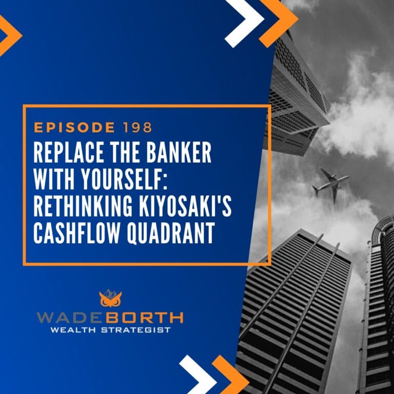Replace the Banker With Yourself: Rethinking Kiyosaki’s Cashflow Quadrant
