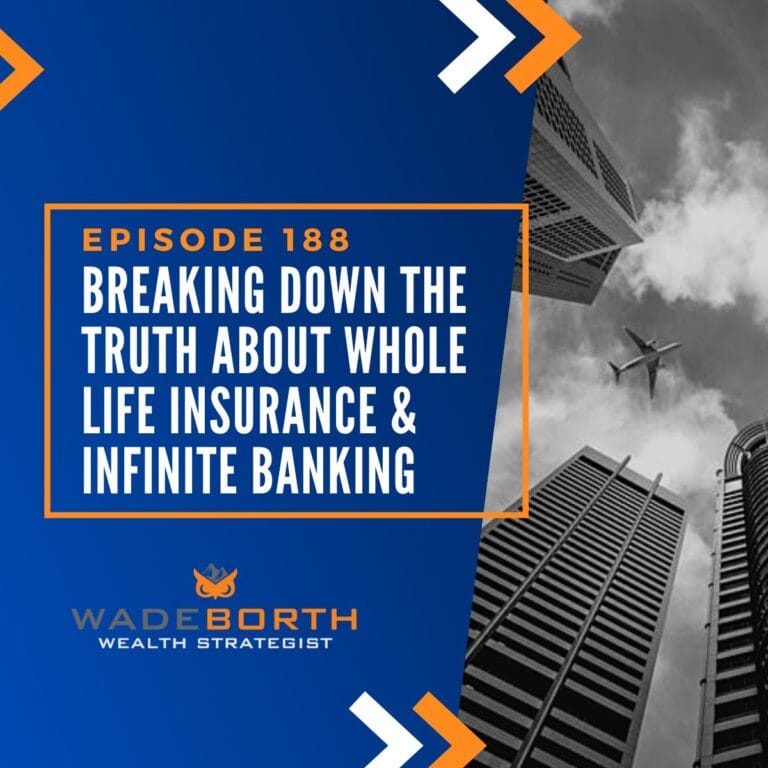 Breaking Down the Truth About Whole Life Insurance & Infinite Banking