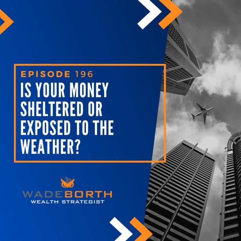 Is Your Money Sheltered or Exposed to the Weather?